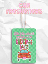 Load image into Gallery viewer, Let’s drive around and look at Christmas lights car freshies
