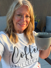 Load image into Gallery viewer, Coffee Until Cocktails Women's Graphic Tee
